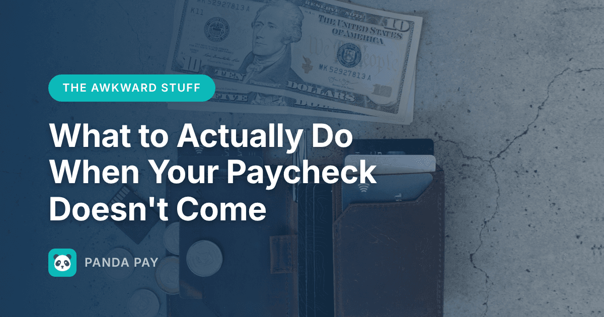 What to Actually Do When Your Paycheck Doesn't Come