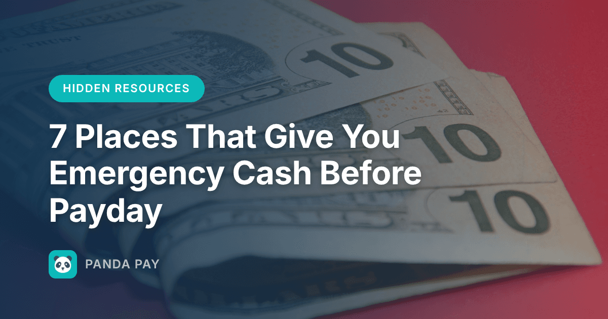 7 Places That Give You Emergency Cash Before Payday (That Aren't Payday Lenders)