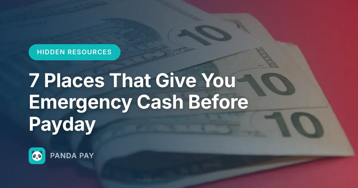 7 Places That Give You Emergency Cash Before Payday (That Aren't Payday Lenders)